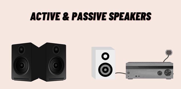 Active vs. Passive Speakers