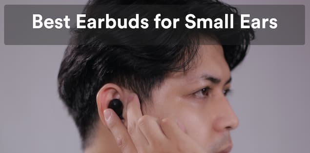 Earbuds for Small Ears