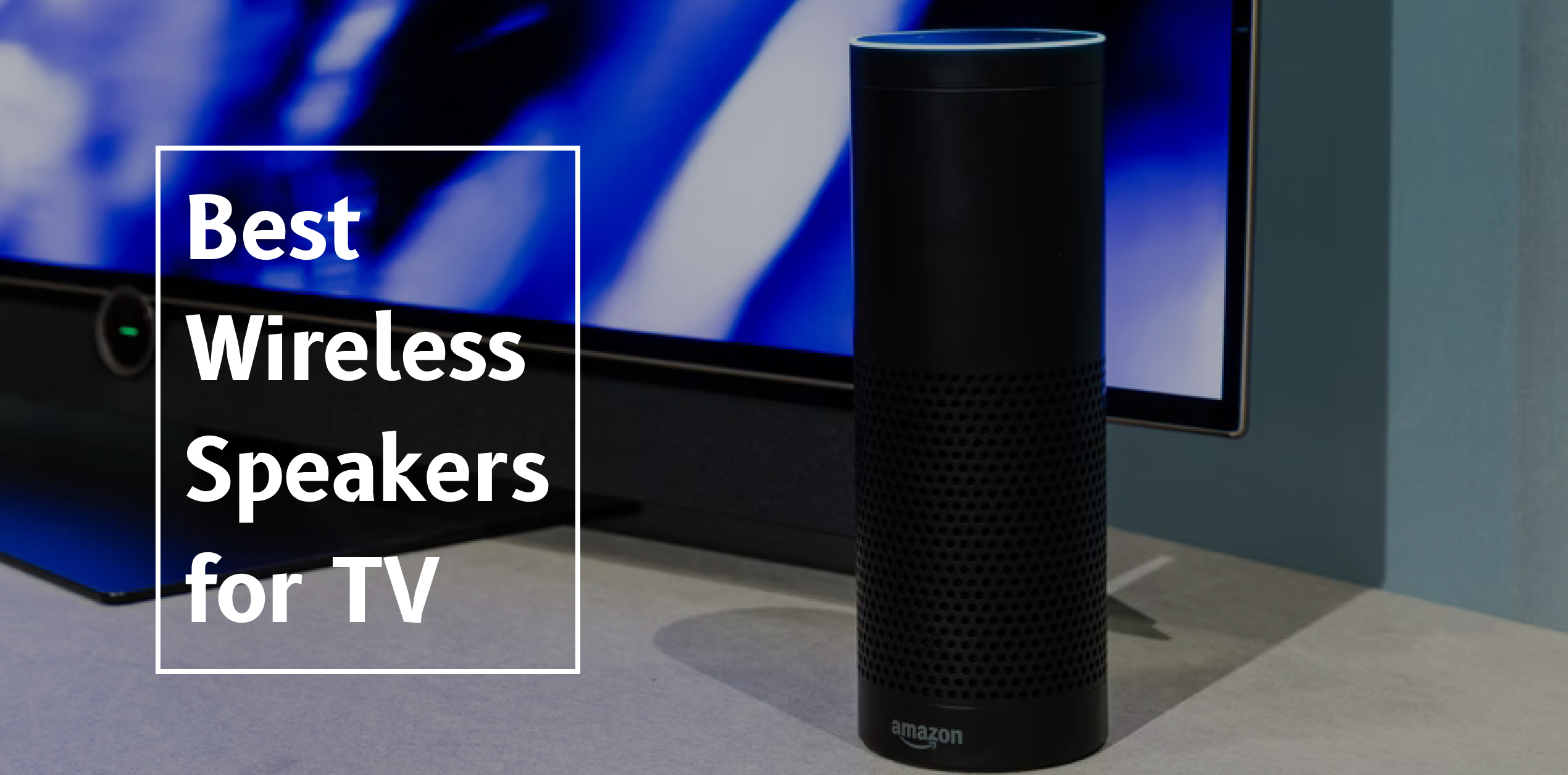 Best Wireless TV Speakers Top 8 Picks HeadphonesProReview