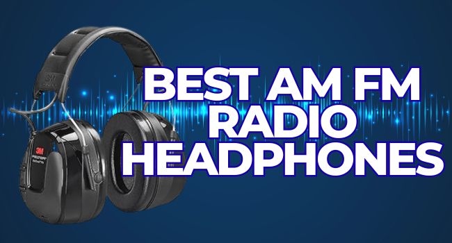 8 Best AM FM Radio Headphones in 2025